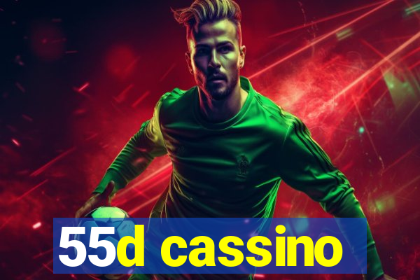 55d cassino